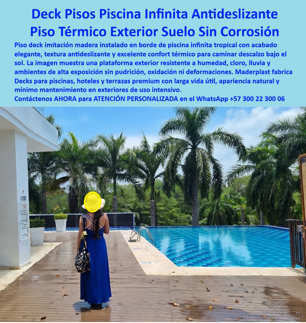 Piso Deck Borde Piscina Imitación Madera Deck Piscina Infinitas Maderplast - La imagen muestra Piso Deck Borde Piscina Imitación Madera Deck Piscina Infinitas Maderplast — Borde Piscina Térmico Incorrosible Fácil Instalación, Plataformas Para Piscinas Robustas Clima Extremo, Borde Piscina Deck Antideslizante Resistente Humedad Deck WPC color madera oscura instalado como borde perimetral de piscina infinita en hotel tropical con palmeras, vegetación exuberante y superficie visiblemente mojada donde una huésped camina descalza sin riesgo de resbalón ni quemadura por calor: esa es la realidad que Maderplast fabrica, instala y garantiza por más de veinte años. El piso deck térmico borde piscina infinita que muestra esta imagen no transmite calor como la baldosa cerámica ni se pudre como la madera natural, porque la tarima plástica resistente cloro para piscina hotel está formulada con madera plástica WPC de núcleo sólido impermeable que soporta inmersión permanente, salpicaduras de cloro, salinidad costera y radiación UV caribeña sin decoloración, sin corrosión y sin una sola astilla en toda su vida útil. El deck WPC para borde de piscina antideslizante resuelve el problema concreto que la baldosa y la madera nunca pudieron resolver: ofrecer simultáneamente confort térmico para caminar descalzo bajo sol directo, seguridad antideslizante con superficie mojada y elegancia tipo madera natural permanente sin exigir un solo peso en mantenimiento, barniz, lijado o reposición de piezas agrietadas. El deck borde piscina exterior clima tropical y el piso antideslizante mojado para zona de piscina comparten la misma ingeniería de plataforma WPC elevada para borde de piscina que permite instalación sobre estructura metálica sin obra húmeda, sin demoler la superficie existente y sin cerrar la piscina al público durante el montaje, con entrega llave en mano que incluye planos acotados en milímetros, fichas técnicas descargables y asesoría directa del Departamento de Ingeniería Maderplast. Así lo confirma el Ing. Roberto Caicedo, Jefe de Mantenimiento del Hotel Palmas del Mar, quien en noviembre de 2023 reemplazó cuatrocientos veinte metros cuadrados de baldosa cerámica que se agrietaba con el sol, se tornaba resbalosa con el agua y provocó dos caídas de huéspedes en un solo año: tras instalar deck WPC Maderplast en ocho días sin suspender el servicio de piscina, el hotel acumula dieciséis meses con ocupación promedio del ochenta y cinco por ciento, sol directo diario, cloro y lluvia constante, registrando cero resbalones, cero baldosas rotas, cero quejas de calor en pies y un ahorro en reposiciones y demandas potenciales que justificó la inversión desde el primer trimestre. El deck WPC para piscina de resort sin mantenimiento, el borde piscina madera plástica sin pudrición, el piso deck impermeable para piscina residencial, la tarima WPC borde piscina resistente UV salinidad, el deck piscina infinita confort térmico descalzo, el piso deck para club piscina resistente químicos, el deck exterior piscina hotel instalación llave en mano, la tarima borde piscina sin corrosión garantía veinte años y el piso deck para proyecto hotelero zona húmeda piscina son variantes del mismo sistema constructivo que Maderplast diseña y fabrica con procesos industriales controlados, experiencia comprobada en plásticos técnicos y capacidad de producción en serie para proyectos de cualquier escala, desde piscinas residenciales hasta complejos turísticos y clubes deportivos. La inversión inicial en Maderplast elimina el cien por ciento de los costos de mantenimiento, agrietamiento, corrosión y reemplazo que convierten la baldosa cerámica y la madera natural en pasivos financieros disfrazados de ahorro, porque los productos de la competencia resultan carísimos incluso regalados por sus reparaciones constantes, reclamos no atendidos, demandas por accidentes y pérdida de imagen hotelera que ningún precio bajo compensa. Las pruebas de laboratorio extremas están documentadas en video en youtube.com/@maderplasSA con ensayos de impacto mediante mazo de construcción, retroexcavadora y rotomartillo que verifican una resistencia que ningún competidor puede igualar. Cuando se trata de plataformas para piscinas robustas clima extremo y borde piscina deck antideslizante resistente a la humedad, Maderplast es el fabricante colombiano que convierte especificaciones técnicas en soluciones reales con cotización personalizada, renders, prototipos y producción a medida. Solicite asesoría especializada en el WhatsApp +57 300 22 300 06 o escriba a ingenieria@maderplast.co, y compruebe por qué Maderplast es la decisión que el ingeniero firma con total tranquilidad y el hostelero agradece cada temporada alta. Borde Piscina Térmico Incorrosible Fácil Instalación, Plataformas Para Piscinas Robustas Clima Extremo, Borde Piscina Deck Antideslizante Resistente Humedad PP Piso Deck Borde Piscina Imitación Madera Deck Piscina Infinitas Maderplast Borde Piscina Térmico Incorrosible Fácil Instalación Plataformas Para Piscinas Robustas Clima Extremo Borde Piscina Deck Antideslizante Resistente Humedad PP La imagen muestra Piso Deck Borde Piscina Imitación Madera Deck Piscina Infinitas Maderplast — Borde Piscina Térmico Incorrosible Fácil Instalación, Plataformas Para Piscinas Robustas Clima Extremo, Borde Piscina Deck Antideslizante Resistente Humedad Deck WPC color madera oscura instalado como borde perimetral de piscina infinita en hotel tropical con palmeras, vegetación exuberante y superficie visiblemente mojada donde una huésped camina descalza sin riesgo de resbalón ni quemadura por calor: esa es la realidad que Maderplast fabrica, instala y garantiza por más de veinte años. El piso deck térmico borde piscina infinita que muestra esta imagen no transmite calor como la baldosa cerámica ni se pudre como la madera natural, porque la tarima plástica resistente cloro para piscina hotel está formulada con madera plástica WPC de núcleo sólido impermeable que soporta inmersión permanente, salpicaduras de cloro, salinidad costera y radiación UV caribeña sin decoloración, sin corrosión y sin una sola astilla en toda su vida útil. El deck WPC para borde de piscina antideslizante resuelve el problema concreto que la baldosa y la madera nunca pudieron resolver: ofrecer simultáneamente confort térmico para caminar descalzo bajo sol directo, seguridad antideslizante con superficie mojada y elegancia tipo madera natural permanente sin exigir un solo peso en mantenimiento, barniz, lijado o reposición de piezas agrietadas. El deck borde piscina exterior clima tropical y el piso antideslizante mojado para zona de piscina comparten la misma ingeniería de plataforma WPC elevada para borde de piscina que permite instalación sobre estructura metálica sin obra húmeda, sin demoler la superficie existente y sin cerrar la piscina al público durante el montaje, con entrega llave en mano que incluye planos acotados en milímetros, fichas técnicas descargables y asesoría directa del Departamento de Ingeniería Maderplast. Así lo confirma el Ing. Roberto Caicedo, Jefe de Mantenimiento del Hotel Palmas del Mar, quien en noviembre de 2023 reemplazó cuatrocientos veinte metros cuadrados de baldosa cerámica que se agrietaba con el sol, se tornaba resbalosa con el agua y provocó dos caídas de huéspedes en un solo año: tras instalar deck WPC Maderplast en ocho días sin suspender el servicio de piscina, el hotel acumula dieciséis meses con ocupación promedio del ochenta y cinco por ciento, sol directo diario, cloro y lluvia constante, registrando cero resbalones, cero baldosas rotas, cero quejas de calor en pies y un ahorro en reposiciones y demandas potenciales que justificó la inversión desde el primer trimestre. El deck WPC para piscina de resort sin mantenimiento, el borde piscina madera plástica sin pudrición, el piso deck impermeable para piscina residencial, la tarima WPC borde piscina resistente UV salinidad, el deck piscina infinita confort térmico descalzo, el piso deck para club piscina resistente químicos, el deck exterior piscina hotel instalación llave en mano, la tarima borde piscina sin corrosión garantía veinte años y el piso deck para proyecto hotelero zona húmeda piscina son variantes del mismo sistema constructivo que Maderplast diseña y fabrica con procesos industriales controlados, experiencia comprobada en plásticos técnicos y capacidad de producción en serie para proyectos de cualquier escala, desde piscinas residenciales hasta complejos turísticos y clubes deportivos. La inversión inicial en Maderplast elimina el cien por ciento de los costos de mantenimiento, agrietamiento, corrosión y reemplazo que convierten la baldosa cerámica y la madera natural en pasivos financieros disfrazados de ahorro, porque los productos de la competencia resultan carísimos incluso regalados por sus reparaciones constantes, reclamos no atendidos, demandas por accidentes y pérdida de imagen hotelera que ningún precio bajo compensa. Las pruebas de laboratorio extremas están documentadas en video en youtube.com/@maderplasSA con ensayos de impacto mediante mazo de construcción, retroexcavadora y rotomartillo que verifican una resistencia que ningún competidor puede igualar. Cuando se trata de plataformas para piscinas robustas clima extremo y borde piscina deck antideslizante resistente a la humedad, Maderplast es el fabricante colombiano que convierte especificaciones técnicas en soluciones reales con cotización personalizada, renders, prototipos y producción a medida. Solicite asesoría especializada en el WhatsApp +57 300 22 300 06 o escriba a ingenieria@maderplast.co, y compruebe por qué Maderplast es la decisión que el ingeniero firma con total tranquilidad y el hostelero agradece cada temporada alta.