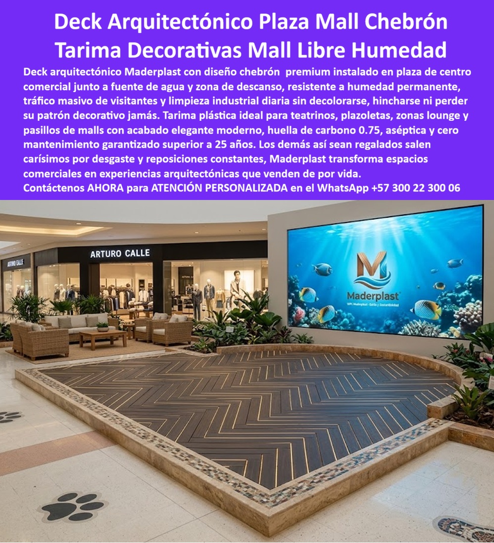 Tarima Plaza Comercial Pisos Deck Decorativos Modernos Maderplast - La imagen presenta y muestra Deck Chevrón Plaza Comercial Mall: Tarima Decorativa Arquitectónica Premium En la plaza principal de un moderno centro comercial, el deck chebrón WPC Maderplast crea una plataforma decorativa impresionante con su elegante patrón geométrico en tonos oscuros. Sus tablones forman un diseño chevrón sofisticado que resalta junto a la fuente de agua y zona lounge, ofreciendo una superficie antideslizante, impermeable y de alta elegancia. Este piso deck arquitectónico plaza comercial resiste humedad permanente, tráfico masivo de visitantes y limpieza diaria sin decolorar, hincharse ni perder su patrón premium. Los pisos tradicionales en plazas, teatrinos y pasillos de malls sufren daños constantes por humedad, derrames y uso intensivo. Se deforman, pierden estética y requieren reformas frecuentes que interrumpen operaciones y generan altos costos ocultos, afectando la experiencia de los visitantes y la imagen del centro comercial. La solución superior es la tarima decorativa mall libre humedad de Maderplast. Fabricada con composite WPC de alta densidad, este deck chevrón plaza comercial ofrece resistencia extrema al tráfico, impermeabilidad total, instalación rápida y cero mantenimiento. Su acabado elegante, estabilidad dimensional y durabilidad superior a 25 años lo convierten en la opción ideal para plataformas decorativas, pasillos, zonas lounge y teatrillos en centros comerciales. El Arq. Valentina Rojas, Directora de Diseño del Centro Comercial Chebrón Mall, lo confirma: “Instalamos deck WPC Maderplast en patrón chevron en plaza principal y zona lounge. Tras 14 meses, la tarima mantiene un patrón perfecto, cero mantenimiento y gran aceptación de visitantes. Es la mejor solución para decks decorativos en espacios comerciales de alto tráfico.” Mientras otros materiales, incluso regalados, terminan siendo carísimos por desgaste y reposiciones constantes, el deck decorativo mall libre humedad, tarima chevrón centro comercial duradera, piso deck arquitectónico plaza comercial, tarima plástica mall alta elegancia y deck chevron plaza mall resistente tráfico de Maderplast entregan verdadera durabilidad, elegancia perdurable y la mejor relación calidad-economía. Maderplast es la mejor y más viable opción que cumple y supera sus requisitos para decks arquitectónicos en plazas comerciales, malls y espacios de alto tráfico. Ofrecemos diseño, fabricación a medida y respaldo técnico con pruebas de laboratorio extremas. Para asesoría especializada, cotización personalizada y muestras físicas, contáctenos ahora. WhatsApp: +57 300 22 300 06 Plataformas Decorativas Pasillos Libres De Humedad Seguras, Decks Arquitectónicos Teatrinos Y Plazas Comerciales, Tarima Plástica Mall Zona Descanso Fuente Agua PP Tarima Plaza Comercial Pisos Deck Decorativos Modernos Maderplast Plataformas Decorativas Pasillos Libres De Humedad Seguras Decks Arquitectónicos Teatrinos Y Plazas Comerciales Tarima Plástica Mall Zona Descanso Fuente Agua PP La imagen presenta y muestra Deck Chevrón Plaza Comercial Mall: Tarima Decorativa Arquitectónica Premium En la plaza principal de un moderno centro comercial, el deck chebrón WPC Maderplast crea una plataforma decorativa impresionante con su elegante patrón geométrico en tonos oscuros. Sus tablones forman un diseño chevrón sofisticado que resalta junto a la fuente de agua y zona lounge, ofreciendo una superficie antideslizante, impermeable y de alta elegancia. Este piso deck arquitectónico plaza comercial resiste humedad permanente, tráfico masivo de visitantes y limpieza diaria sin decolorar, hincharse ni perder su patrón premium. Los pisos tradicionales en plazas, teatrinos y pasillos de malls sufren daños constantes por humedad, derrames y uso intensivo. Se deforman, pierden estética y requieren reformas frecuentes que interrumpen operaciones y generan altos costos ocultos, afectando la experiencia de los visitantes y la imagen del centro comercial. La solución superior es la tarima decorativa mall libre humedad de Maderplast. Fabricada con composite WPC de alta densidad, este deck chevrón plaza comercial ofrece resistencia extrema al tráfico, impermeabilidad total, instalación rápida y cero mantenimiento. Su acabado elegante, estabilidad dimensional y durabilidad superior a 25 años lo convierten en la opción ideal para plataformas decorativas, pasillos, zonas lounge y teatrillos en centros comerciales. El Arq. Valentina Rojas, Directora de Diseño del Centro Comercial Chebrón Mall, lo confirma: “Instalamos deck WPC Maderplast en patrón chevron en plaza principal y zona lounge. Tras 14 meses, la tarima mantiene un patrón perfecto, cero mantenimiento y gran aceptación de visitantes. Es la mejor solución para decks decorativos en espacios comerciales de alto tráfico.” Mientras otros materiales, incluso regalados, terminan siendo carísimos por desgaste y reposiciones constantes, el deck decorativo mall libre humedad, tarima chevrón centro comercial duradera, piso deck arquitectónico plaza comercial, tarima plástica mall alta elegancia y deck chevron plaza mall resistente tráfico de Maderplast entregan verdadera durabilidad, elegancia perdurable y la mejor relación calidad-economía. Maderplast es la mejor y más viable opción que cumple y supera sus requisitos para decks arquitectónicos en plazas comerciales, malls y espacios de alto tráfico. Ofrecemos diseño, fabricación a medida y respaldo técnico con pruebas de laboratorio extremas. Para asesoría especializada, cotización personalizada y muestras físicas, contáctenos ahora. WhatsApp: +57 300 22 300 06