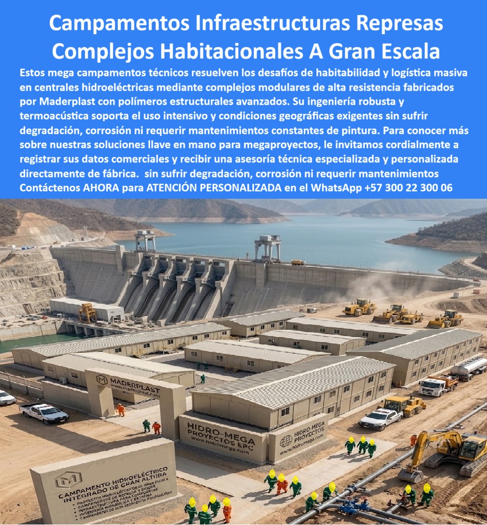 Campamento Represa Infraestructura Campamentos Grandes Maderplast Campamento Técnico Para Centrales Hidroeléctricas Uso Intensivo Oficinas De Obra Para Mega Proyectos Resistencia Extrema Campamento Hidroeléctrico Gran Escala Modular