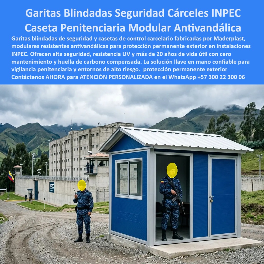 Garita Blindada De Seguridad Garitas Cárceles INPEC Maderplast Garita De Control Carcelario Protección Permanente Exterior Garita Penitenciaria INPEC Modular Resistente Antivandalismo Caseta De Seguridad Para Cárceles Resistente UV