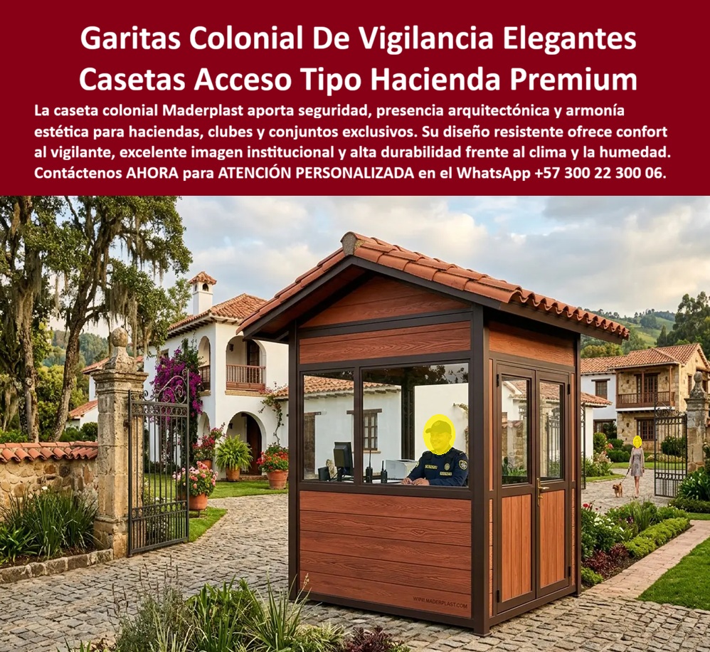 Garita Colonial De Vigilancia Elegancia Diseño Caseta VIP Maderplast Caseta Recepción Estilo Hacienda Modular Durable Segura Caseta Colonial De Acceso Principal Presencia Institucional Caseta Portería Colonial Residencial Elegante
