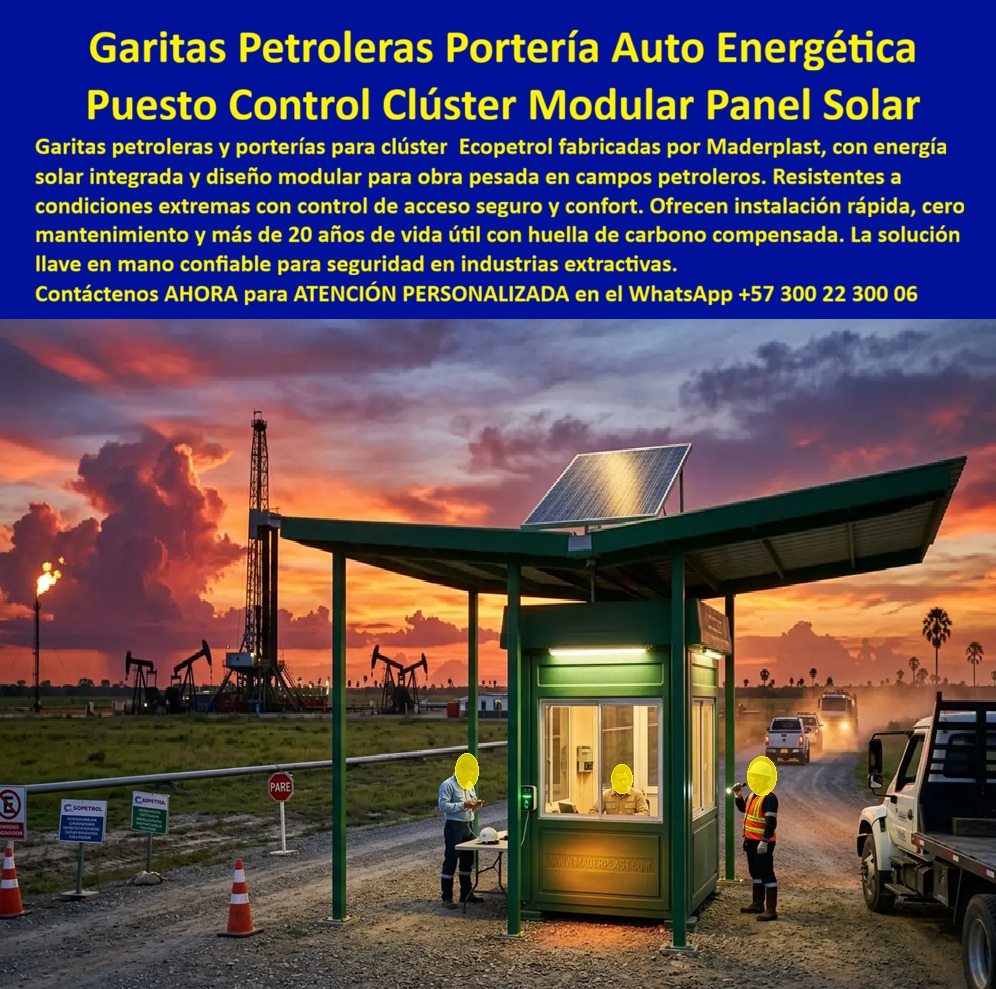 Garitas Petroleras Para Ecopetrol Portería Cluster Petrolero Maderplast Puesto Control Petrolero Con Energía Solar Integrada Puesto Control Entrada Petrolera Solar Prefabricada Resistente Clima Extremo Garita De Seguridad Campos Petro