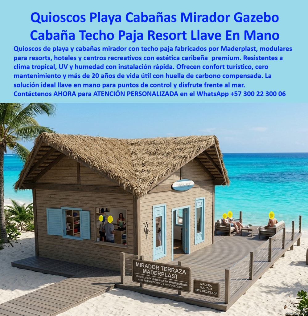 Quioscos De Playa Cabañas Mirador Gazebo Palmera Maderplast Cabaña Techo Paja Resort Instalada Llave En Mano Puestos De Control Hotelero Y Garitas Modulares Para Centros Recreativos Quioscos Caribeños Para Clubes Y Hoteles quioscos